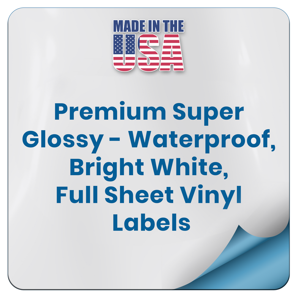 Premium Super Glossy, White, Vinyl, Waterproof, Strong Adhesive - Blank Full Sheet Labels - 8 1/2" x 11", For Inkjet and Laser Printers - Made In The USA